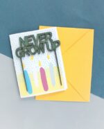Never Grow Up Greeting Card